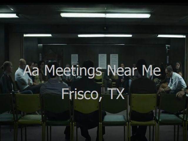 AA Meetings Near Me in Frisco, TX