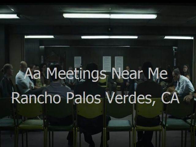 AA Meetings Near Me in Rancho Palos Verdes, CA