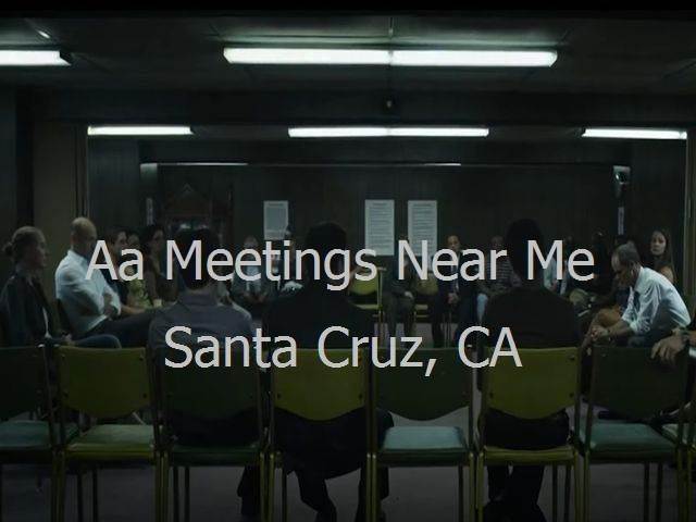 AA Meetings Near Me in Santa Cruz, CA
