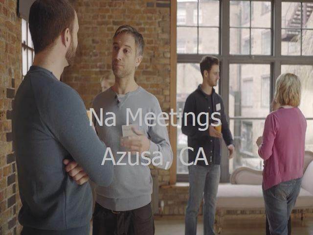NA Meetings in Azusa